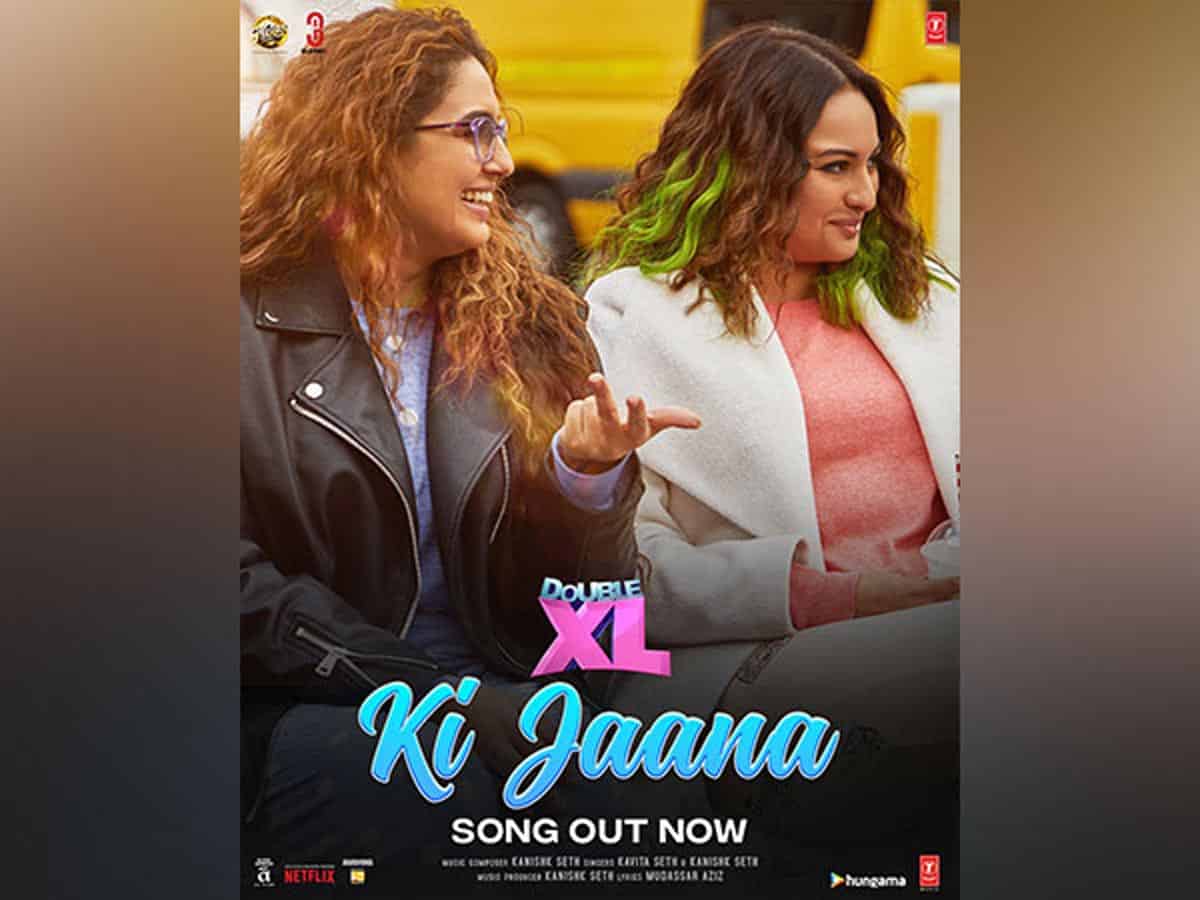 Sonakshi Sinha, Huma Qureshi's 'Double XL' song 'Ki Jaana' out now